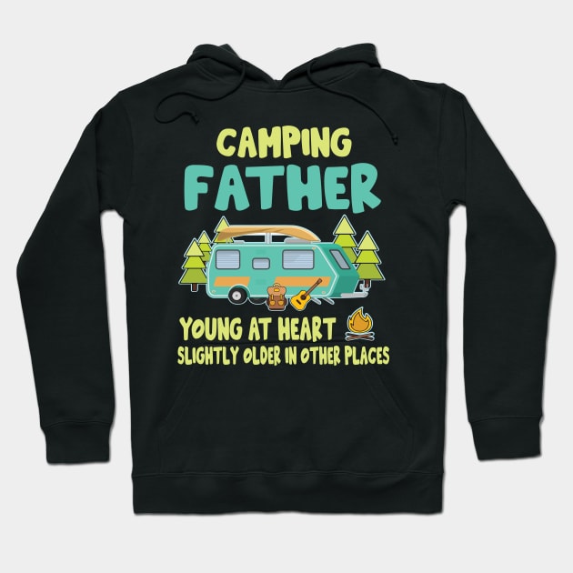 Camping Father Young At Heart Slightly Older In Other Places Happy Camper Summer Christmas In July Hoodie by Cowan79